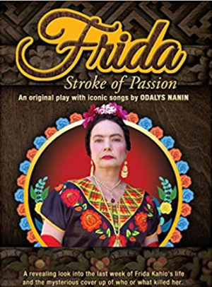Odalys Nanin's Eddon's FRIDA: STROKE OF PASSION Returns To The Stage Image