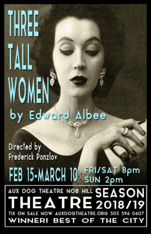 Aux Dog Theatre Presents THREE TALL WOMEN by Edward Albee 