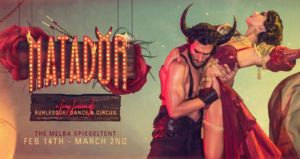 World Premiere Production Of MATADOR Comes to The Melba Spiegeltent  Image