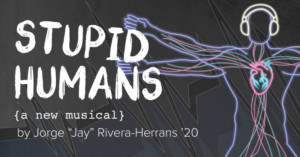 Notre Dame Film, Television, and Theatre Presents STUPID HUMANS 