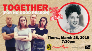 SMTC Presents A Tribute To Ethel Merman And More In TOGETHER (FOR NO GOOD REASON) Cabaret Series! Image