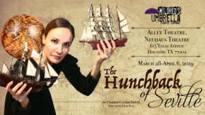 Mildred's Umbrella's THE HUNCHBACK OF SEVILLE Comes to The Alley Theatre 