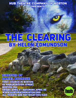 Tony Award Nominee Helen Edmundson's THE CLEARING Presented By Hub Theatre Company Of Boston 