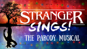 STRANGER SINGS: THE PARODY MUSICAL To Stage Special Industry Readings 