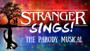 STRANGER SINGS: THE PARODY MUSICAL To Stage Special Industry Readings Image
