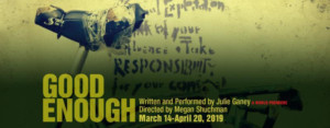 Julie Ganey's GOOD ENOUGH Gets World Premiere at 16th Street Theatre 