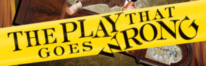THE PLAY THAT GOES WRONG Closes The Rep's Season In Disastrous Fashion Image