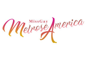 Don't Miss The Miss Gay Melrose America Pageant Tomorrow 