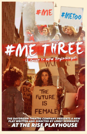 Daydream Theatre Company Presents World Premiere of ME THREE: A GUIDE TO NEW BEGINNINGS  Image