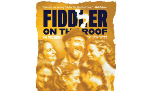 FIDDLER ON THE ROOF IN YIDDISH Talk & Performance Announced At 92Y 