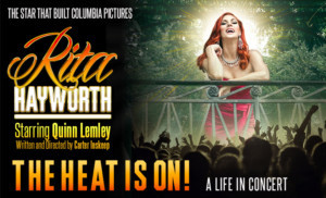 Announcing RITA HAYWORTH- THE HEAT IS ON: A Life In Concert Announced At Patchogue Theatre Image