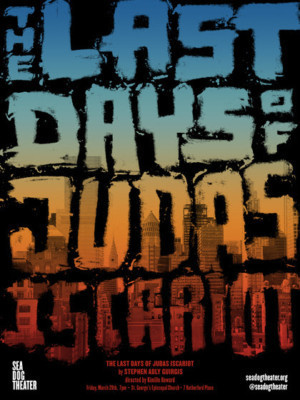 Sea Dog Theater Presents THE LAST DAYS OF JUDAS ISCARIOT Image
