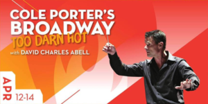 The Philly POPS Is 'Too Darn Hot' With Cole Porter's Broadway Image