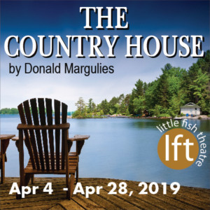 Little Fish Theatre Opens THE COUNTRY HOUSE By Donald Margulies 