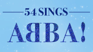 Stars Of The Stage To Gather At Feinstein's/54 Below To Sing the Songs of ABBA 
