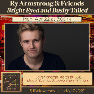 Ry Armstrong & Friends Head to 54 Below for BRIGHT EYED AND BUSHY TAILED Image