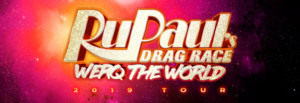 RuPaul's Drag Race WERQ THE WORLD TOUR Comes to Majestic Theatre  Image