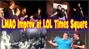 Eight Is Never Enough Presents LMAO Improv at LOL Times Square 