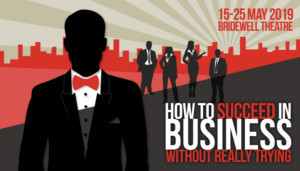 Sedos Presents HOW TO SUCCEED IN BUSINESS WITHOUT REALLY TRYING 