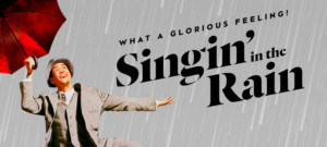La Mirada & McCoy Rigby Present SINGIN' IN THE RAIN At The Soraya Image