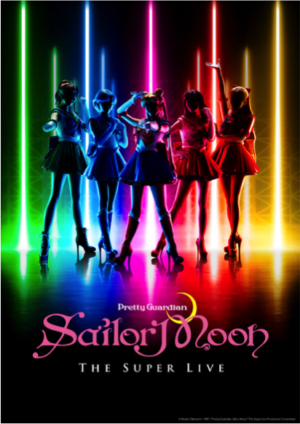 PRETTY GUARDIAN SAILOR MOON The Super Live Starts Performances Tonight Image