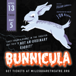 Mile Square Theatre Presents BUNNICULA By Jon Klein 