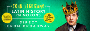 John Leguizamo's LATIN HISTORY FOR MORONS Heads to the Majestic Theatre 