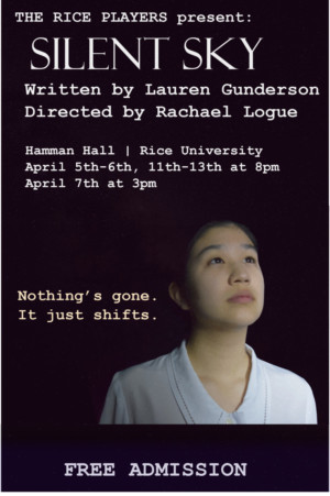SILENT SKY Presented By The Rice Players Opens Friday, April 5th 