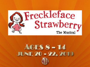 Musical Theatre Of Anthem Presents FRECKLEFACE STRAWBERRY 