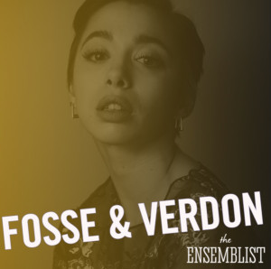 The Ensemblist Podcast Launches New FOSSE/VERDON Mini-Series  Image