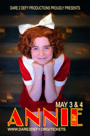 Dare To Defy Productions  Presents ANNIE Image