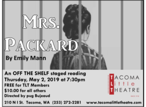 Tacoma Little Theatre Presents MRS. PACKARD-An Off The Shelf Staged Reading Image
