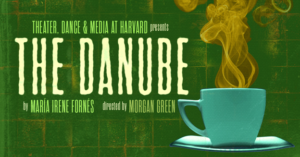 Harvard Presents THE DANUBE, By María Irene Fornés Image