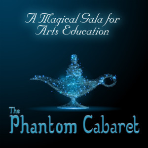 Phantom Projects Theatre Group Presents Its Benefit Gala For Arts Education, 'The Phantom Cabaret' Image