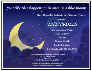 Burt Reynolds Institute Presents THE TROLLS 
