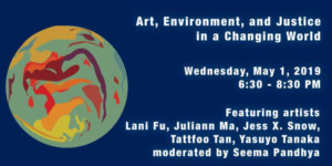 A4 Presents Art & Environmental Justice Panel 5/1/19 