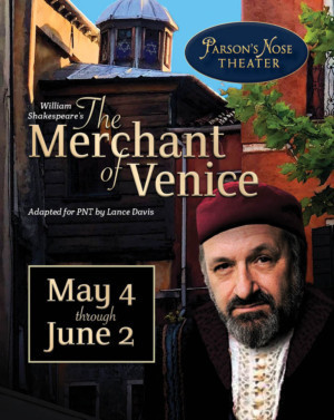 Parson's Nose Theater Present THE MERCHANT OF VENICE 