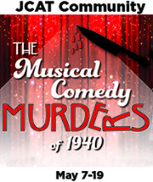 J's Cultural Arts Theatre Presents THE MUSICAL COMEDY MURDERS OF 1940  Image