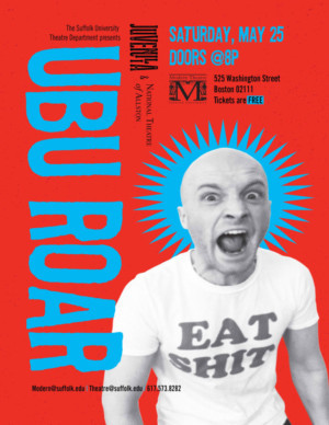 The Suffolk University Theatre Department Presents UBU ROAR 