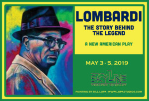 Skyline Theatre Company Presents LOMBARDI 