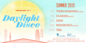 React Presents Announces San Francisco Expansion Of DAYLIGHT DISCO Party 