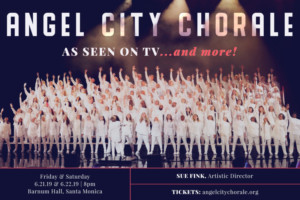 Angel City Chorale Continues Its 26th Season With Their June Concert 'As Seen On Tv... And More!'  Image