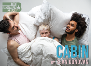 Tickets Now On Sale For Sean Donovan's CABIN At The Bushwick Starr 