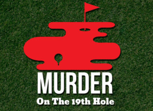 Broadway Palm Presents MURDER ON THE 19TH HOLE  Image