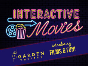 Garden Theatre Announces Interactive Movie Series Image