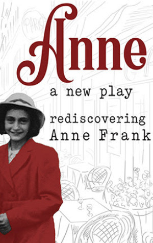 ANNE, A NEW PLAY Celebrates Anne Frank's 90th Birthday At Museum Of Tolerance  Image