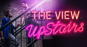 THE VIEW UPSTAIRS Comes to SpeakEasy Stage Image