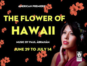 Folks Operetta Presents THE FLOWER OF HAWAII Image