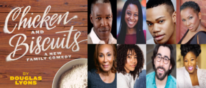 Max Crumm, Natasha Yvette Williams And More To Star In Industry Reading Of Douglas Lyons's CHICKEN & BISCUITS Image