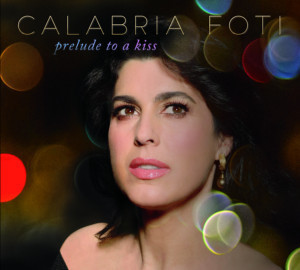 Vocalist Calabria Foti Releases A Stunning Valentine To Her Loved Ones Out June 1 